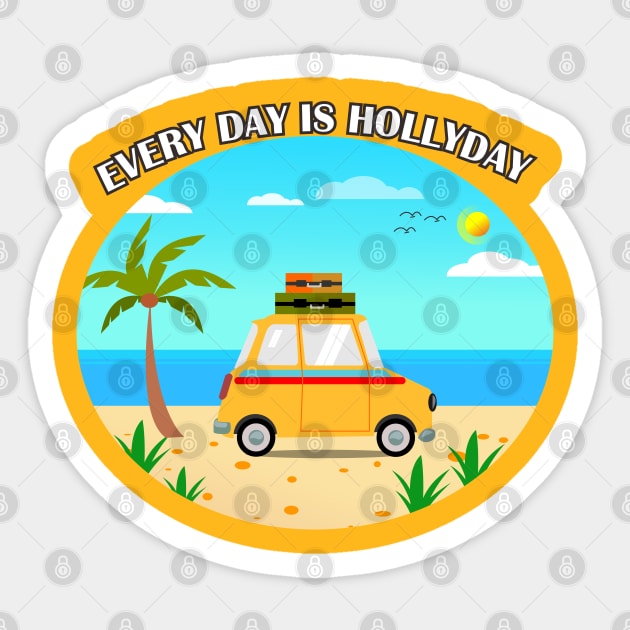 everyday is hollyday T-shirt Sticker by paynow24